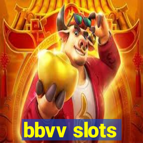 bbvv slots